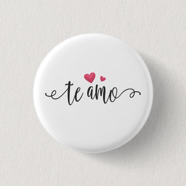 Spanish Te Amo I Love You Valentine | Pin Button (Front)