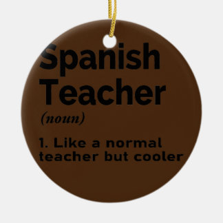 Spanish Teacher Definition Teaching Educator Ceramic Ornament