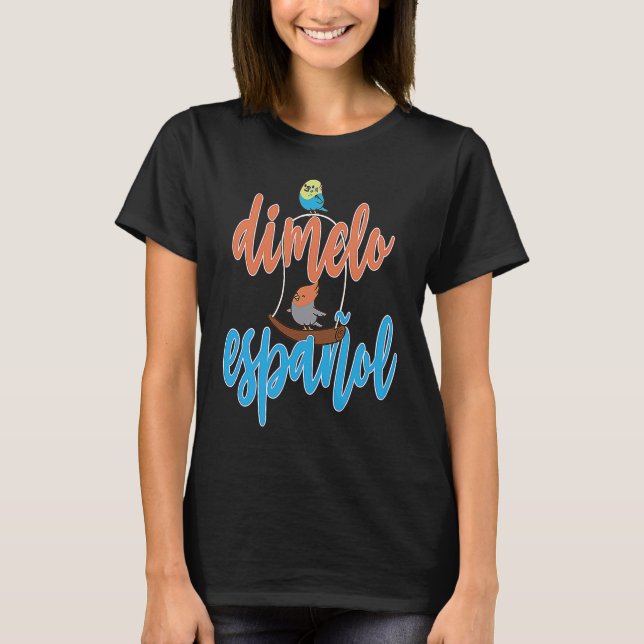 Spanish Teacher Dimelo En Espanol Maestra Bilingue T-Shirt (Front)