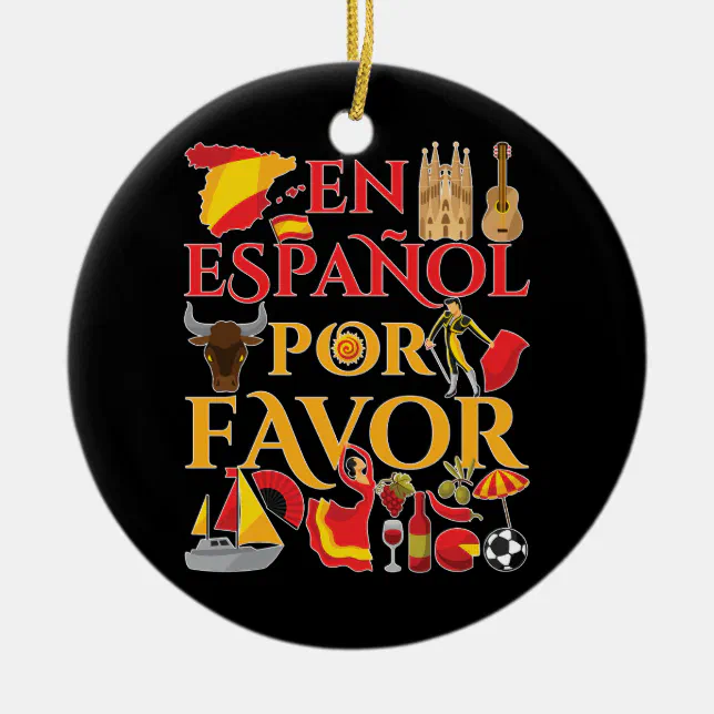 Spanish Teacher En Espanol Por Favor Ceramic Ornament | Zazzle