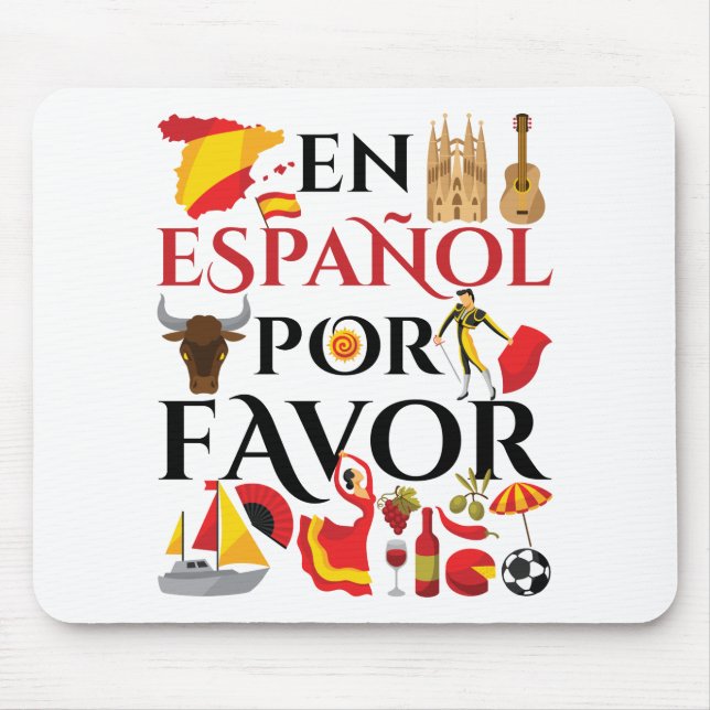 Spanish Teacher En Espanol Por Favor Mouse Pad (Front)