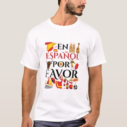 Spanish Teacher En Espanol Por Favor T_Shirt