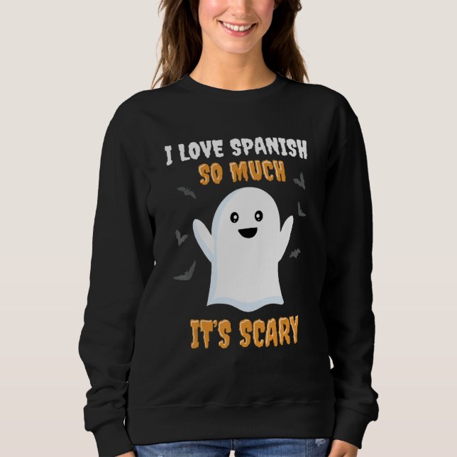 Spanish Teacher Halloween Funny Spanish Class Scho Sweatshirt (Front)