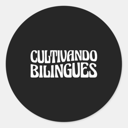 Spanish Teacher Maestra Bilingue Cultivando Biling Classic Round Sticker