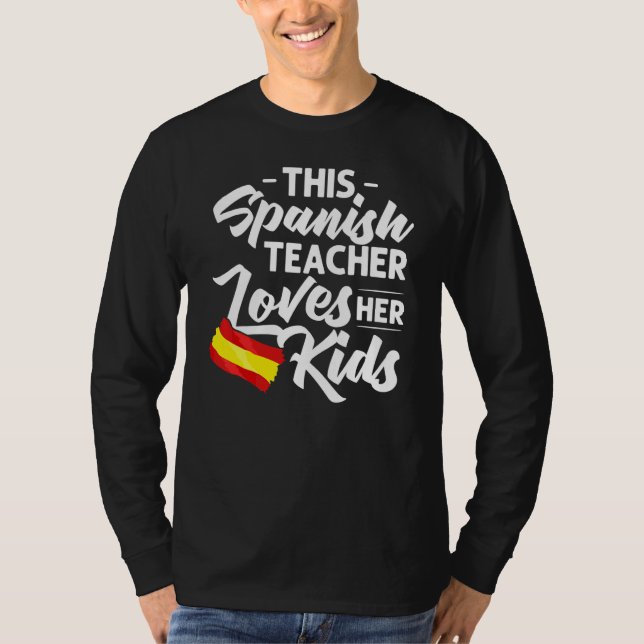 Spanish Teacher Spain Flag Language Lesson Student T-Shirt (Front)