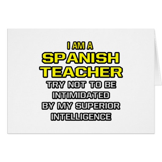 Spanish Teacher...Superior Intelligence Cards (Front Horizontal)
