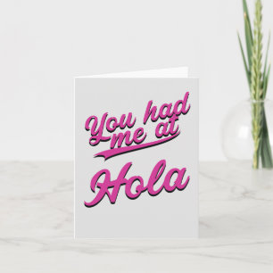 Spanish Valentine's Day Card - You Had me at Hola