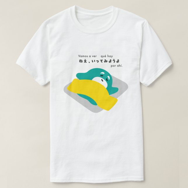 Spanish – Vamos a ver qué hay por ahí. T-Shirt (Design Front)