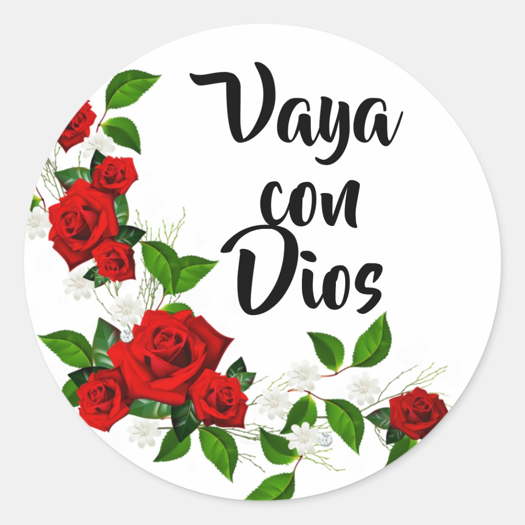 Spanish Vaya Con Dios Red Roses Go with God Classic Round Sticker Zazzle