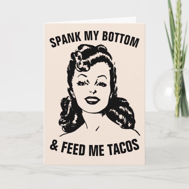 SPANK MY BOTTOM & FEED ME TACOS RETRO HOUSEWIFE CARD (Front)