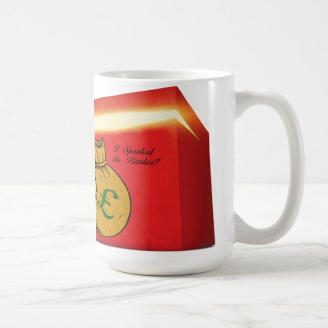 Spanked the Banker mug (Right)
