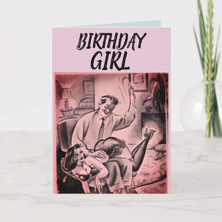 Spanking Romance Birthday Girl Greeting Card Zazzle