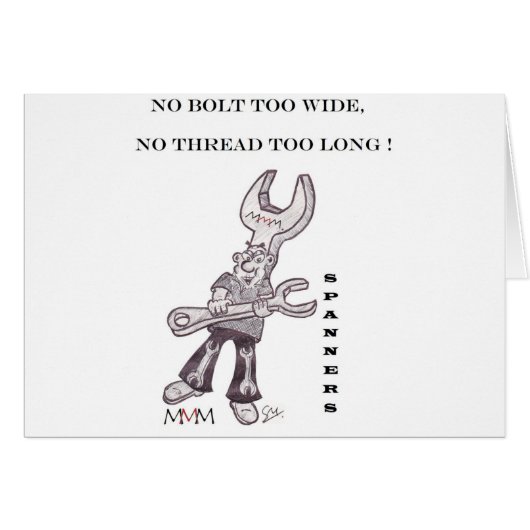 Spanners - No bolt too wide no thread too long Cards (Front Horizontal)