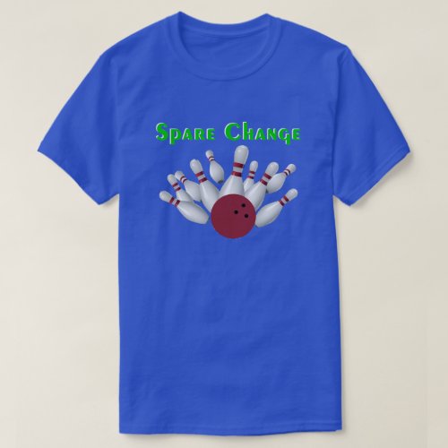 Spare Change Bowling Team  T_Shirt