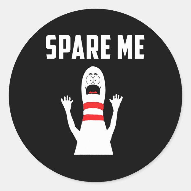 Spare Me Bowler  Fun Bowling Lover Gift  Classic Round Sticker (Front)