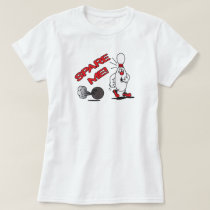 Spare Me Bowling Pin | Humor T-Shirt