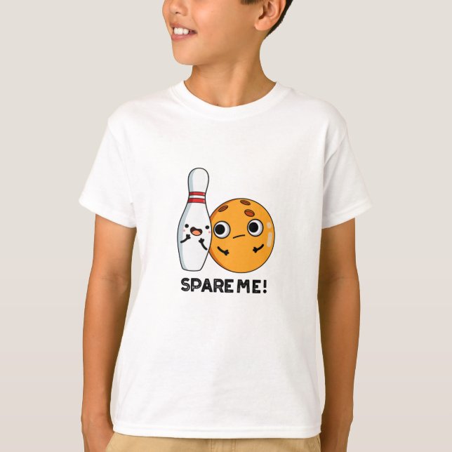 Spare Me Funny Sports Bowling Pun  T-Shirt (Front)