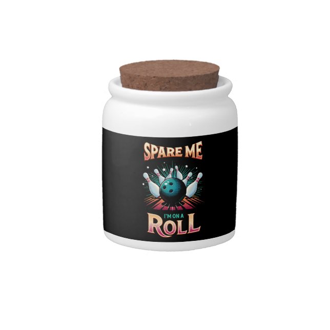 Spare Me Im on a Roll - Bowling Candy Jar (Front)