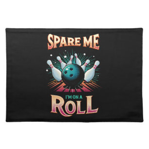 Spare Me Im on a Roll - Bowling Cloth Placemat