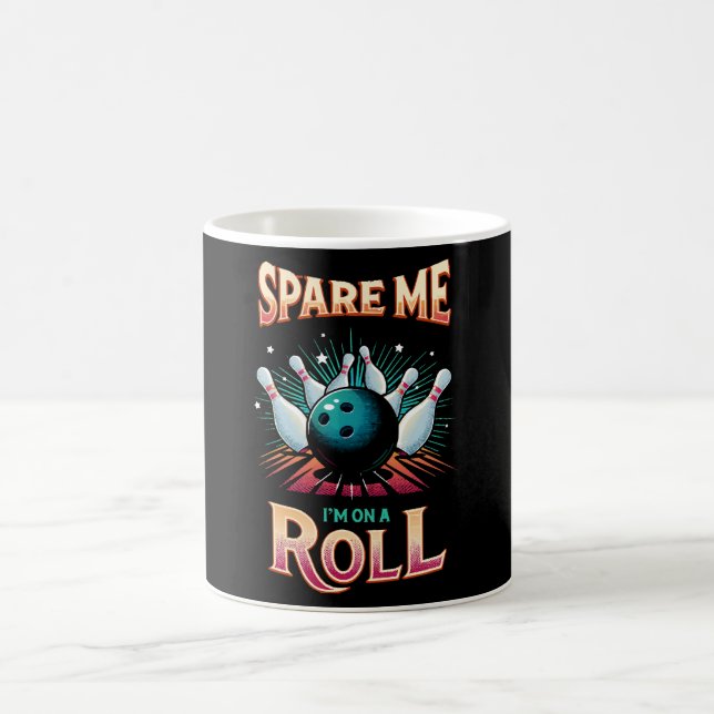 Spare Me Im on a Roll - Bowling Coffee Mug (Center)