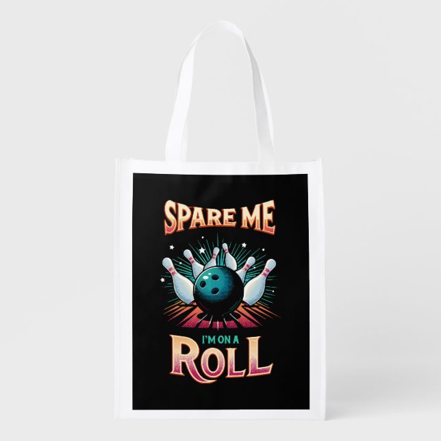 Spare Me Im on a Roll - Bowling Grocery Bag (Front)