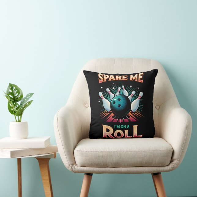 Spare Me Im on a Roll - Bowling Throw Pillow (Chair)