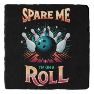 Spare Me Im on a Roll - Bowling Trivet