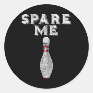 Spare Me T Shirt Funny Bowling Team Vintage Classic Round Sticker