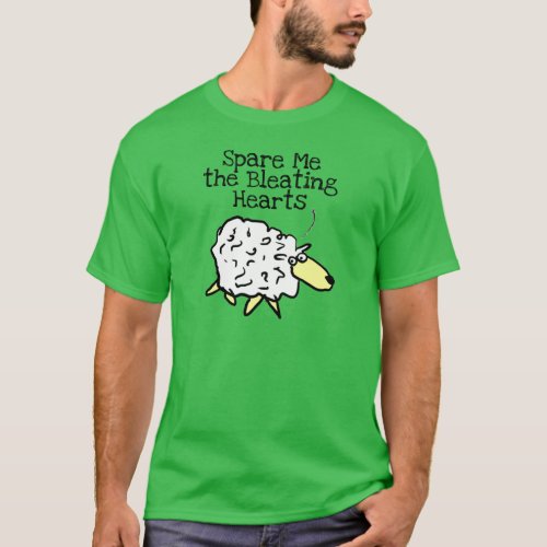 Spare Me the Bleating Hearts _ Sheep Design T_Shirt