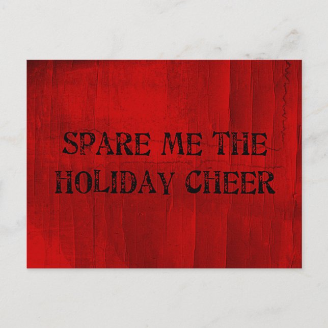 Spare Me the Holiday Cheer Postcard (Front)