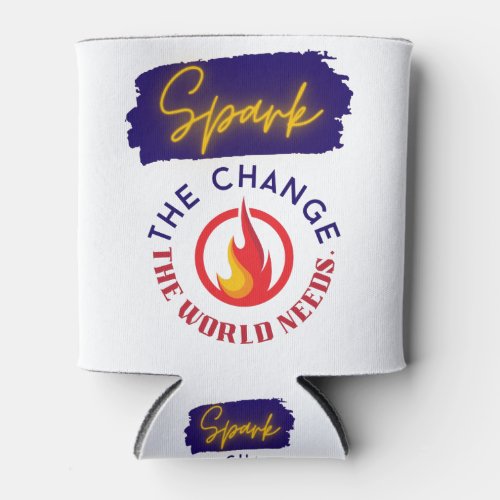 Spark the Change the World Needs Can Cooler
