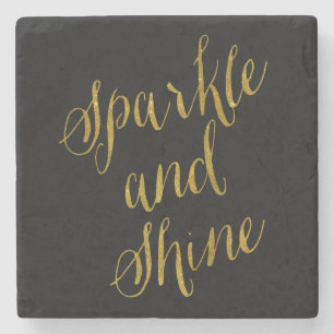 Sparkle and Shine Quote Faux Gold Foil Sparkly Stone Coaster