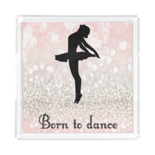Sparkle Born to Dance Acrylic Tray