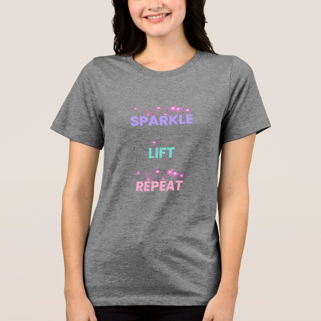Sparkle Lift Repeat – Feminine Fitness Motivation  Tri-Blend Shirt (Front)