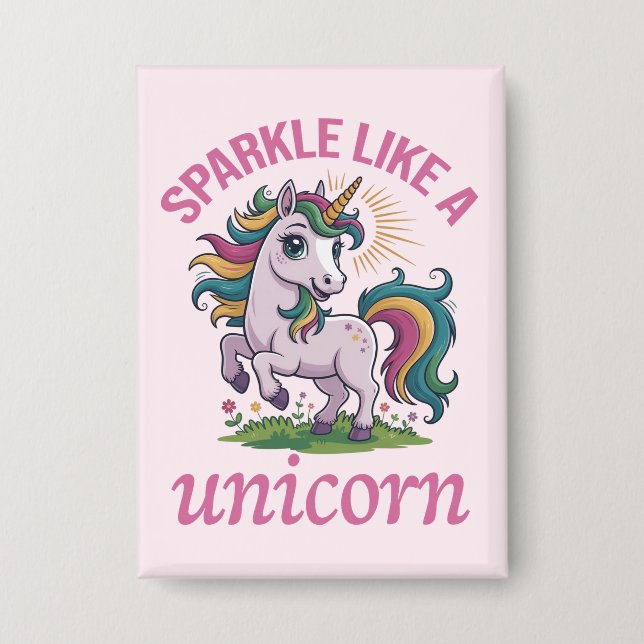 Sparkle like a unicorn button (Front)
