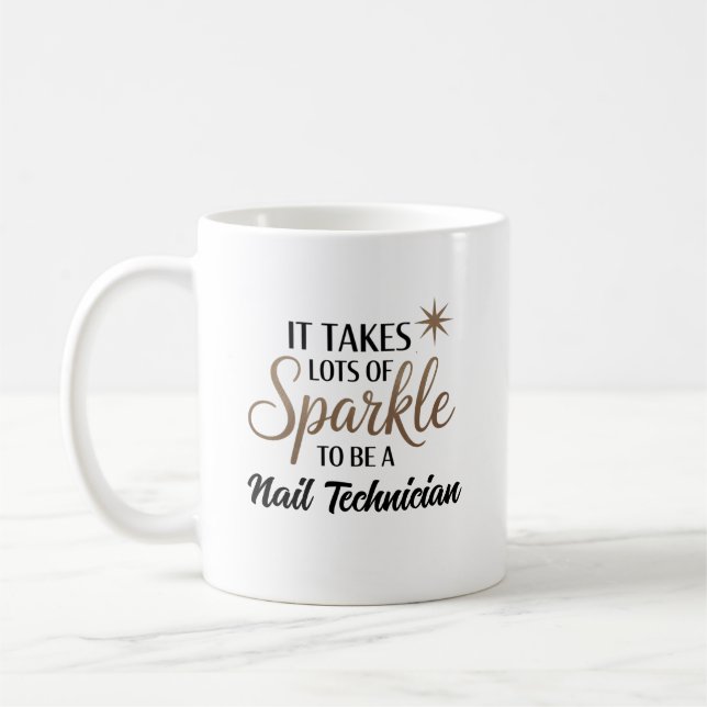 Sparkle Quote Gift for Nail Technician Coffee Mug (Left)
