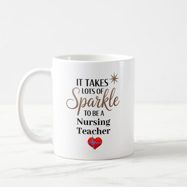 Sparkle Quote Gift for Nursing Teacher Coffee Mug (Left)