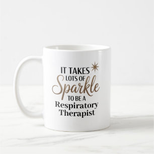 Sparkle Quote Gift for Respiratory Therapist Coffee Mug