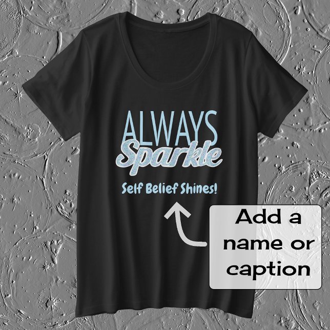 Sparkle quote glitter effect blue text plus size T-Shirt (Creator Uploaded)