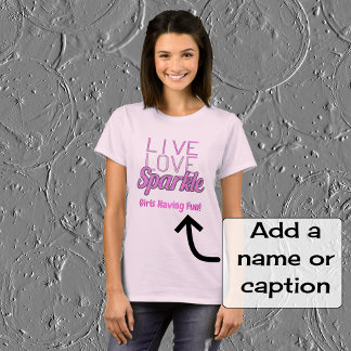 Sparkle quote glitter effect pink add text T-Shirt