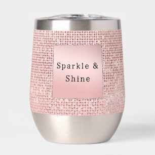 Sparkle Rose Gold Glam  Thermal Wine Tumbler