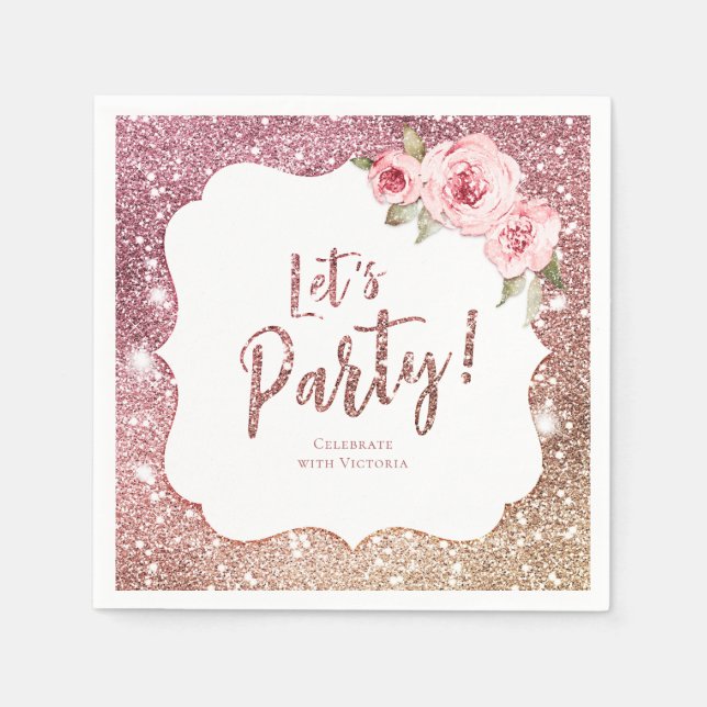 Sparkle rose gold glitter and floral let's party napkins (Front)