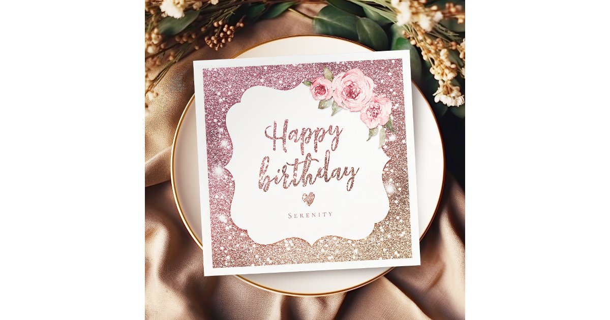 Sparkle rose gold glitter floral happy birthday napkins | Zazzle