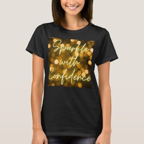 Sparkle with Confidence T_Shirt