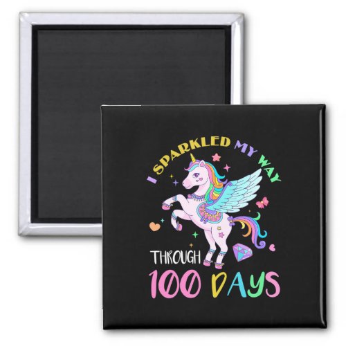 Sparkled My Way Through 100 Days Of School Unicorn Magnet