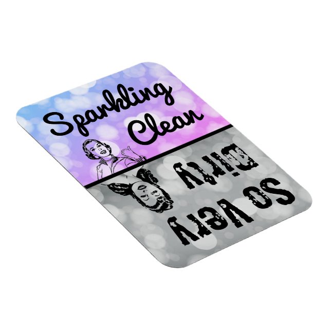 Sparkling Clean/So Very Dirty Dishwasher Flip Magnet (Right Side)