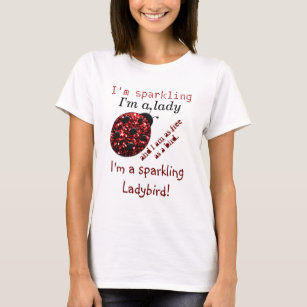 Sparkling Ladybird Ladybug red sparkles fun text T-Shirt