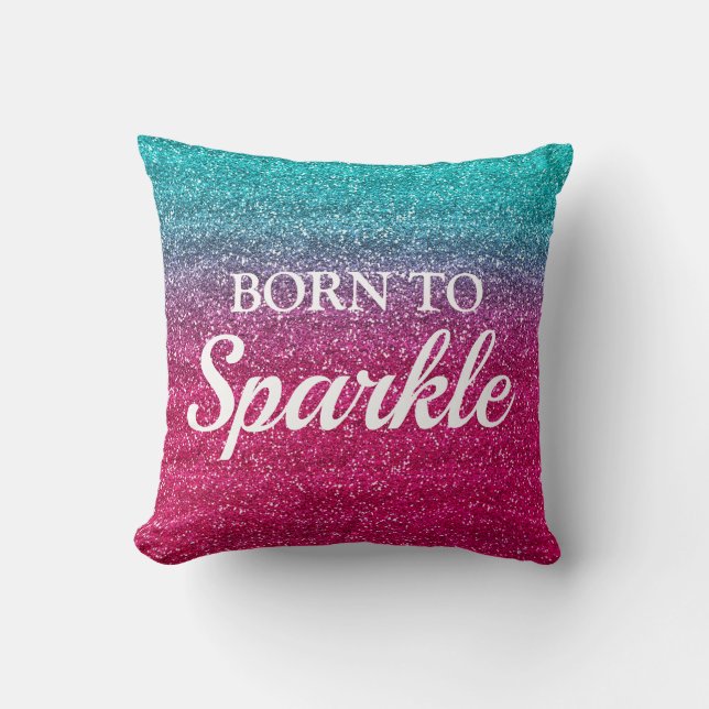 Sparkly Blue & Dark Pink Glitter Born to Sparkle Throw Pillow (Front)