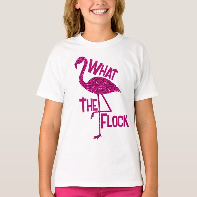 Sparkly flamingo Pink sparkles What the flock T-Shirt (Front)
