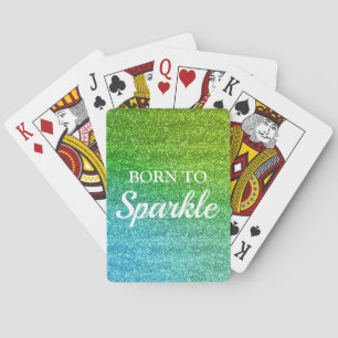 Sparkly Green & Blue Glitter Born to Sparkle Poker Cards